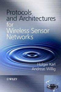 Protocols and Architectures for Wireless Sensor Networks, Holger  Karl audiobook. ISDN43568083