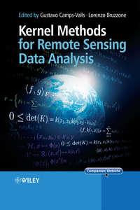 Kernel Methods for Remote Sensing Data Analysis, Lorenzo  Bruzzone audiobook. ISDN43568091