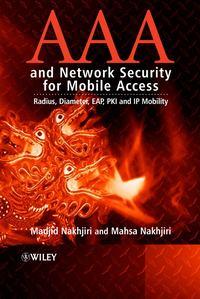 AAA and Network Security for Mobile Access, Madjid  Nakhjiri audiobook. ISDN43568099