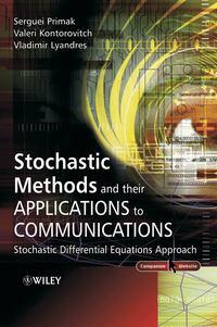 Stochastic Methods and their Applications to Communications, Serguei  Primak audiobook. ISDN43568107
