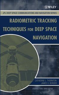 Radiometric Tracking Techniques for Deep-Space Navigation,  аудиокнига. ISDN43568203
