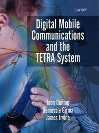 Digital Mobile Communications and the TETRA System, John  Dunlop audiobook. ISDN43568235
