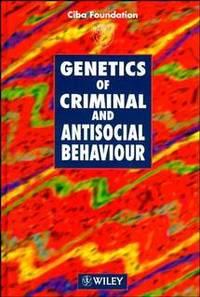 Genetics of Criminal and Antisocial Behaviour,  audiobook. ISDN43568467