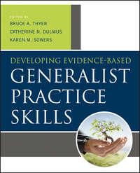 Developing Evidence-Based Generalist Practice Skills,  аудиокнига. ISDN43568483