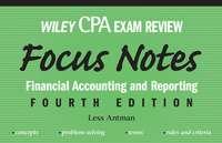 Wiley CPA Examination Review Focus Notes - Less Antman