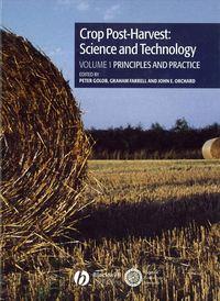 Crop Post-Harvest: Science and Technology, Volume 1 - Graham Farrell