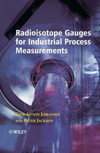 Radioisotope Gauges for Industrial Process Measurements, Peter  Jackson аудиокнига. ISDN43568843