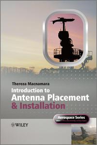 Introduction to Antenna Placement and Installation, Thereza  Macnamara Hörbuch. ISDN43568875