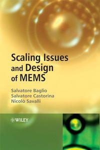 Scaling Issues and Design of MEMS, Salvatore  Baglio audiobook. ISDN43568987