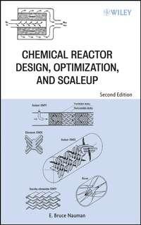 Chemical Reactor Design, Optimization, and Scaleup - E. Nauman
