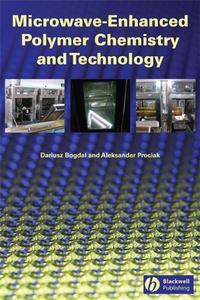 Microwave-Enhanced Polymer Chemistry and Technology, Dariusz  Bogdal audiobook. ISDN43569067