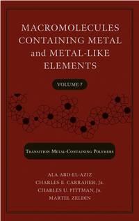 Macromolecules Containing Metal and Metal-Like Elements, Volume 7 - Martel Zeldin