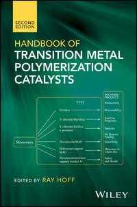Handbook of Transition Metal Polymerization Catalysts, Ray  Hoff аудиокнига. ISDN43569259