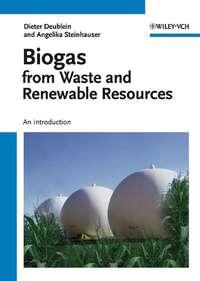 Biogas from Waste and Renewable Resources, Dieter  Deublein audiobook. ISDN43569291