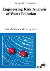 Engineering Risk Analysis of Water Pollution, Jacques  Ganoulis аудиокнига. ISDN43569619