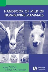 Handbook of Milk of Non-Bovine Mammals - Young Park