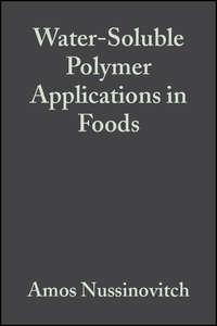 Water-Soluble Polymer Applications in Foods, Amos  Nussinovitch audiobook. ISDN43569739