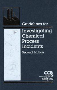 Guidelines for Investigating Chemical Process Incidents - CCPS (Center for Chemical Process Safety)
