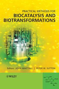 Practical Methods for Biocatalysis and Biotransformations, John  Whittall аудиокнига. ISDN43569931