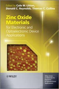 Zinc Oxide Materials for Electronic and Optoelectronic Device Applications - Safa Kasap