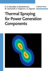 Thermal Spraying for Power Generation Components, Vladimir  Belashchenko аудиокнига. ISDN43570011