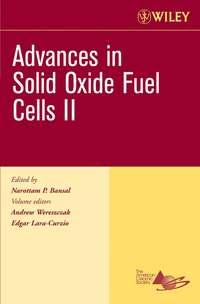 Advances in Solid Oxide Fuel Cells II, Edgar  Lara-Curzio аудиокнига. ISDN43570099