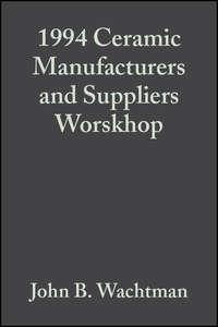 1994 Ceramic Manufacturers and Suppliers Worskhop,  audiobook. ISDN43570147