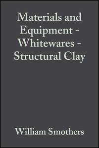 Materials and Equipment - Whitewares - Structural Clay - William Smothers