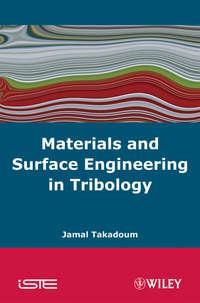 Materials and Surface Engineering in Tribology, Jamal  Takadoum audiobook. ISDN43570251