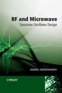 RF and Microwave Transistor Oscillator Design - Andrei Grebennikov