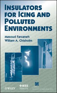 Insulators for Icing and Polluted Environments - Masoud Farzaneh