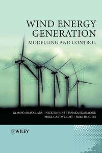 Wind Energy Generation: Modelling and Control, Michael  Hughes książka audio. ISDN43570347