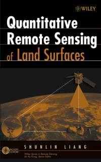 Quantitative Remote Sensing of Land Surfaces, Shunlin  Liang audiobook. ISDN43570427