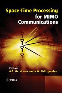 Space-Time Processing for MIMO Communications - Alex Gershman