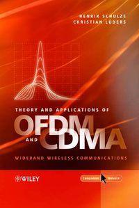 Theory and Applications of OFDM and CDMA, Henrik  Schulze audiobook. ISDN43570443