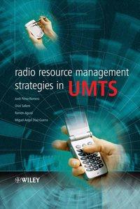 Radio Resource Management Strategies in UMTS, Oriol  Sallent audiobook. ISDN43570451