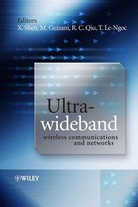 Ultra-Wideband Wireless Communications and Networks, MOHSEN  GUIZANI audiobook. ISDN43570467