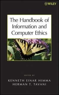 The Handbook of Information and Computer Ethics - Kenneth Himma