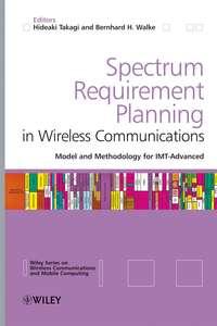Spectrum Requirement Planning in Wireless Communications - Hideaki Takagi