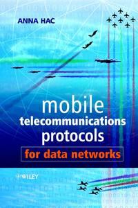 Mobile Telecommunications Protocols for Data Networks - Anna Hac