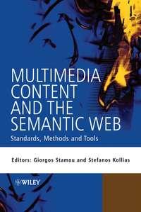 Multimedia Content and the Semantic Web, Giorgos  Stamou аудиокнига. ISDN43570643