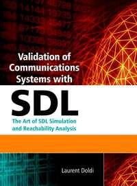 Validation of Communications Systems with SDL, Laurent  Doldi audiobook. ISDN43570659