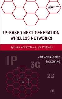 IP-Based Next-Generation Wireless Networks - Jyh-Cheng Chen