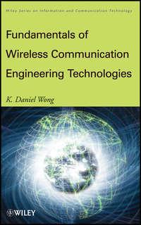 Fundamentals of Wireless Communication Engineering Technologies - K. Wong