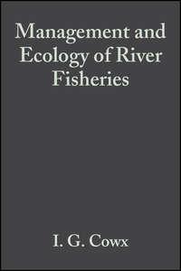 Management and Ecology of River Fisheries,  audiobook. ISDN43570771
