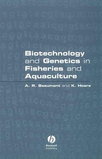Biotechnology and Genetics in Fisheries and Aquaculture, Andy  Beaumont аудиокнига. ISDN43570779