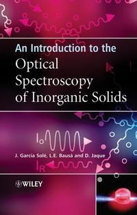 An Introduction to the Optical Spectroscopy of Inorganic Solids - Luisa Bausa