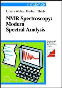 NMR-Spectroscopy: Modern Spectral Analysis - Ursula Weber