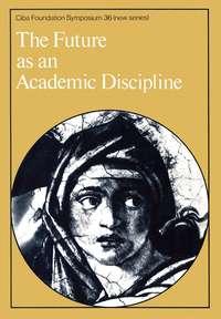 The Future as an Academic Discipline,  audiobook. ISDN43571043