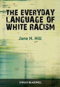 The Everyday Language of White Racism,  audiobook. ISDN43571227